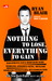 Nothing To Lose Everything To Gain: Bagaimana Saya Berubah Dari Seorang Anggota Geng, Menjadi Seorang Pengusaha Multimiliuner (Paperback)