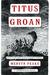 Titus Groan (Gormenghast, #1)