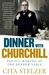 Dinner with Churchill: Policy-Making at the Dinner Table (Paperback)