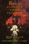 Father Gaetano's Puppet Catechism by Mike Mignola Father Gaetano's Puppet Catechism by Mike Mignola
