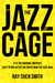The Jazz Cage (ebook)