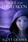 Night of the Purple Moon by Scott Cramer Night of the Purple Moon by Scott Cramer