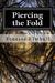 Piercing the Fold by Venessa Kimball