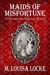 Maids of Misfortune (A Victorian San Francisco Mystery #1)