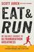 Eat and Run: My Unlikely Journey to Ultramarathon Greatness (Paperback)