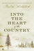 Into the Heart of the Country