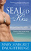 SEALed with a Kiss (SEALed,...