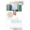 Body Mind and Solo: Seven Keys to Conquering the World