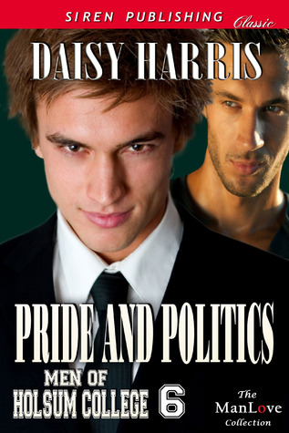 Pride and Politics (Men of Holsum College #6)