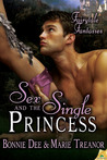 Sex and the Single Princess (Fairytale Fantasies, #4)