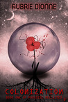 Colonization (Paradise Reclaimed, #1) Colonization (Paradise Reclaimed, #1)
