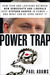 Power Trap: How Fear and Lo...