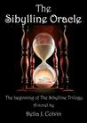 The Sibylline Oracle by Delia J. Colvin The Sibylline Oracle by Delia J. Colvin