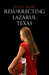 Resurrecting Lazarus, Texas