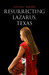 Resurrecting Lazarus, Texas