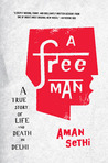 A Free Man: A True Story of Life and Death in Delhi