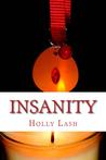 Insanity by Holly Lash