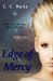 Edge of Mercy by C.C. Marks