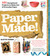 Paper Made!: 101 Exceptiona...