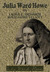 Julia Ward Howe, 1819-1910 by Laura E. Richards