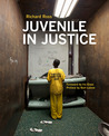 Juvenile In Justice Juvenile In Justice