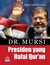 Dr. Mursi, Presiden yang Hafal Qur'an by Hepi Andi Bastoni Dr. Mursi, Presiden yang Hafal Qur'an by Hepi Andi Bastoni