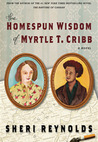 The Homespun Wisdom of Myrtle T. Cribb The Homespun Wisdom of Myrtle T. Cribb