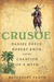 Crusoe: Daniel Defoe, Rober...