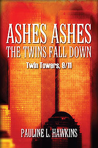 Ashes Ashes The Twins Fall Down: Twin Towers 9/11