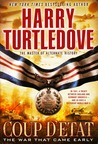 Coup d'Etat (The War That Came Early, #4)