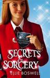 Secrets and Sorcery (The Witch Of Turlingham Academy, #3) Secrets and Sorcery (The Witch Of Turlingham Academy, #3)