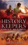 The History Keepers: Circus Maximus (The History Keepers, #2)
