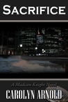 Sacrifice (Madison Knight, #3) Sacrifice (Madison Knight, #3)