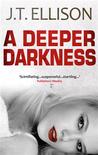 A Deeper Darkness