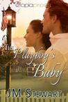 The Playboy's Baby by J.M. Stewart The Playboy's Baby by J.M. Stewart