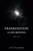 Frankenstein A Life Beyond by Pete Planisek Frankenstein A Life Beyond by Pete Planisek