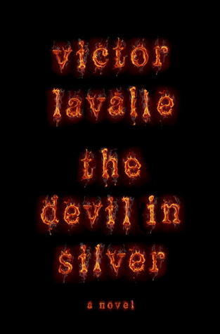 The Devil in Silver by Victor LaValle The Devil in Silver by Victor LaValle