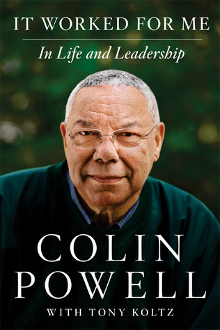 It Worked for Me by Colin Powell