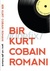 Bir Kurt Cobain Romanı - Genç Ruh Gibi Kokardı