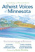 Atheist Voices of Minnesota: An Anthology of Personal Stories