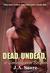 Dead, Undead, or Somewhere in Between (Rhiannon's Law #1)