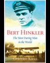 Bert Hinkler: The Most Daring Man in the World
