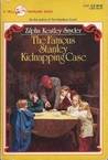 The Famous Stanley Kidnapping Case by Zilpha Keatley Snyder