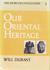 Our Oriental Heritage (The Story of Civilization, #1)