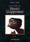 Enciclopedia dei mostri giapponesi. A-K