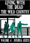 The Wild Country (Living with the Dead #4)