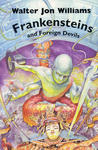 Frankensteins and Foreign Devils