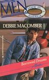Borrowed Dreams by Debbie Macomber Borrowed Dreams by Debbie Macomber