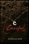 Careful (The Careful, Quiet, Invisible Series, #1)