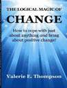 The Logical Magic of Change The Logical Magic of Change